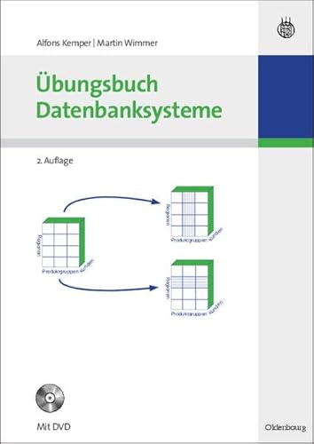 Übungsbuch Datenbanksysteme. - - Alfons Kemper u. Martin Wimmer