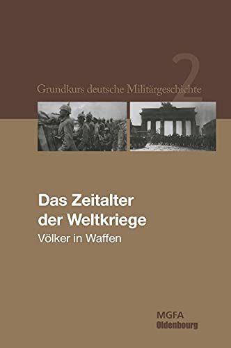 Beispielbild fr Das Zeitalter der Weltkriege: Vlker in Waffen. (German Edition) zum Verkauf von Lucky's Textbooks