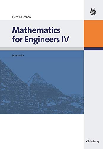 9783486590425: Mathematics for Engineers IV: Numerics