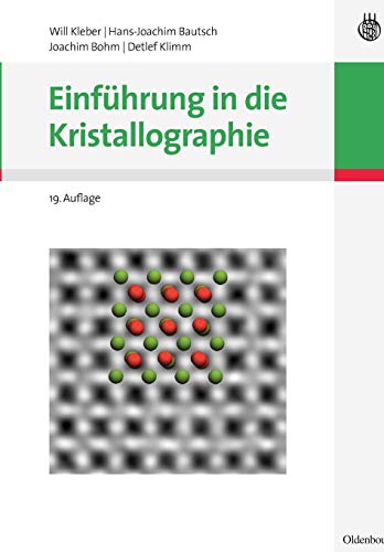 Einführung in die Kristallographie. - Kleber, Will, Hans-Joachim Bautsch Joachim Bohm u. a.