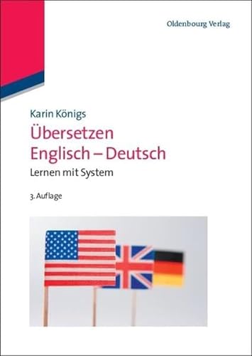 Ãœbersetzen Englisch: Lernen Mit System (German Edition) (German and English Edition) - Konigs, Karin