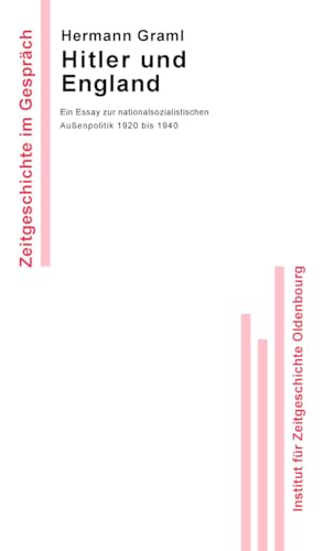 Beispielbild fr Hitler und England: Ein Essay zur nationalsozialistischen Auenpolitik 1920 bis 1940 zum Verkauf von medimops