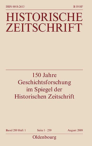 9783486591774: 150 Jahre Geschichtsforschung im Spiegel der Historischen Zeitschrift: Historische Zeitschrift Band 289 Heft 1