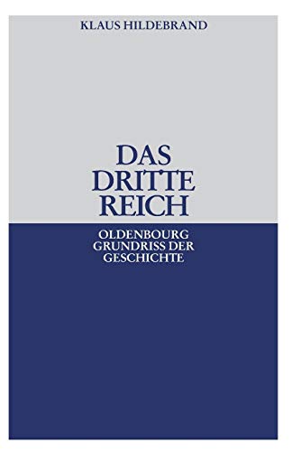 Das Dritte Reich (Oldenbourg Grundriss der Geschichte, 17) (German Edition) - Hildebrand, Klaus