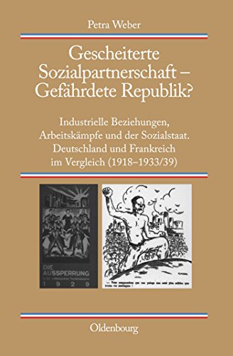 9783486592146: Gescheiterte Sozialpartnerschaft / Gefhrdete Republik?: Industrielle Beziehungen, Arbeitskmpfe Und Der Sozialstaat. Deutschland Und Frankreich Im Vergleich