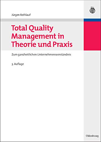 9783486596878: Total Quality Management in Theorie und Praxis: Zum ganzheitlichen Unternehmensverstndnis