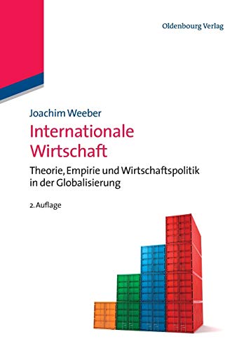 Stock image for Internationale Wirtschaft: Theorie, Empirie und Wirtschaftspolitik in der Globalisierung for sale by medimops
