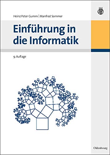 Einführung in die Informatik - Gumm, Heinz-Peter und Manfred Sommer