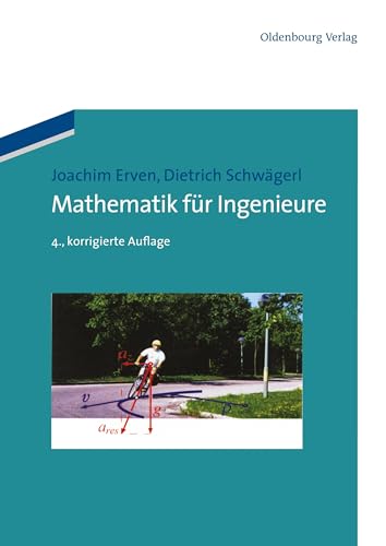 Mathematik für Ingenieure (Oldenbourg Lehrbücher Für Ingenieure) (German Edition) - Schwägerl, Dietrich