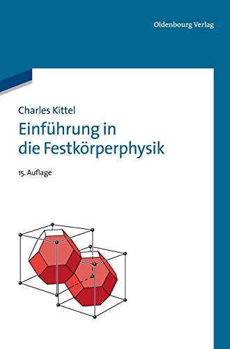 EinfÃ¼hrung in die FestkÃ¶rperphysik (German Edition) (9783486597554) by Kittel, Charles