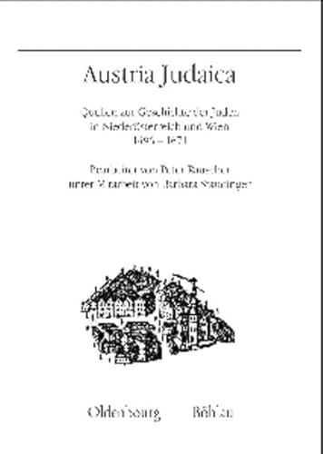 9783486597684: Austria Judaica: Quellen zur Geschichte der Juden in Niedersterreich und Wien 1496-1671