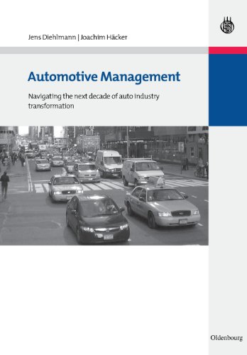 9783486597806: Automotive Management: Navigating the Next Decade of Auto Industry Transformation