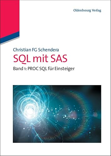 SQL mit SAS - Schendera, Christian FG
