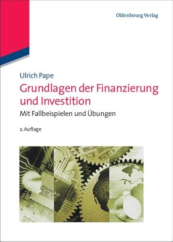 Grundlagen der Finanzierung und Investition: Mit Fallbeispielen und Übungen - Pape, Ulrich