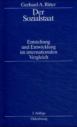 Der Sozialstaat, Entstehung und Entwicklung im internationalen Vergleich (Historische Zeitschrift. Beiheft) (German Edition) (9783486644111) by Ritter, Gerhard Albert