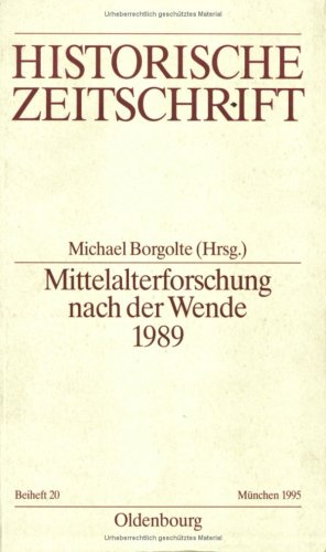 Imagen de archivo de Mittelalterforschung nach der Wende 1989. Historische Zeitschrift / Beiheft N.F. Band. 20 a la venta por Bernhard Kiewel Rare Books