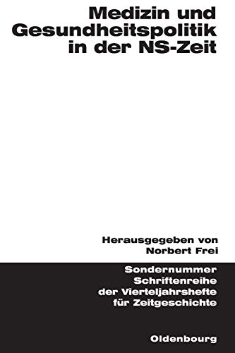 9783486645347: Medizin und Gesundheitspolitik in der NS-Zeit (Schriftenreihe der Vierteljahrshefte fr Zeitgeschichte Sondernummer) (German Edition)
