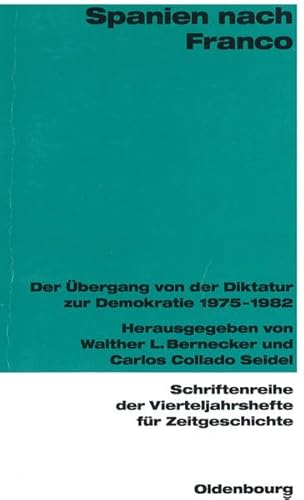 Spanien nach Franco: Der übergang von der Diktatur zur Demokratie 1975-1982 - Bernecker, Walther A.; Collado Seidel, Carlos, Hrsg.