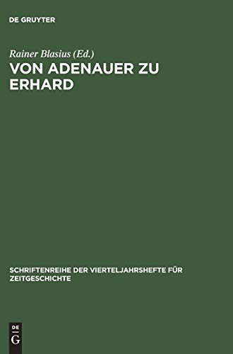 Stock image for Von Adenauer zu Erhard. Studien zur Auswrtigen Politik der Bundesrepublik Deutschland 1963. for sale by Antiquariat Eule