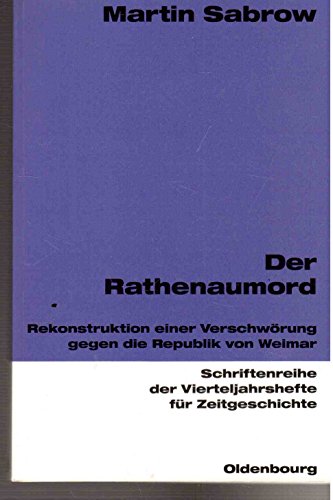 Stock image for Der Rathenaumord: Rekonstruktion einer Verschwrung gegen die Weimarer Republik for sale by medimops