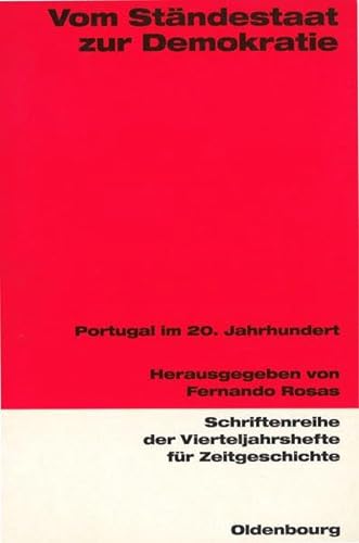 9783486645750: Vom Stndestaat zur Demokratie: Portugal im zwanzigsten Jahrhundert (Schriftenreihe der Vierteljahrshefte fr Zeitgeschichte)