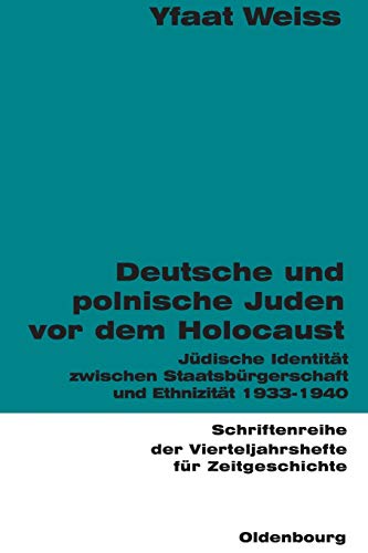 9783486645811: Deutsche Und Polnische Juden Vor Dem Holocaust: Jdische Identitt Zwischen Staatsbrgerschaft Und Ethnizitt 1933-1940