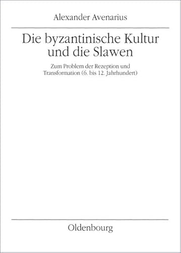 9783486648416: Das byzantinische Kultur und die Slawen