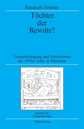 Töchter der Revolte? - Frauenbewegung und Feminismus der 1970er Jahre in München