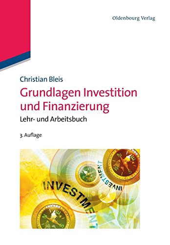 Beispielbild fr Grundlagen Investition und Finanzierung: Lehr- und Arbeitsbuch zum Verkauf von medimops