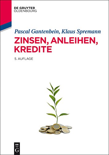 Beispielbild fr Zinsen, Anleihen, Kredite (IMF: International Management and Finance) (German Edition) zum Verkauf von GF Books, Inc.