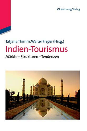 Imagen de archivo de Indien-Tourismus: Mrkte - Strukturen - Tendenzen a la venta por medimops