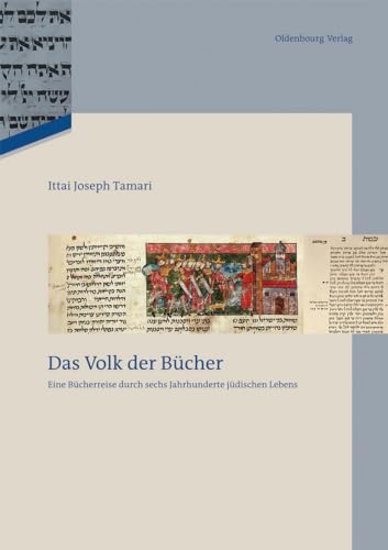 9783486704105: Das Volk der Bcher: Eine Bcherreise Durch Sechs Jahrhunderte Jdischen Lebens (Studien Zur Jdischen Geschichte Und Kultur In Bayern)