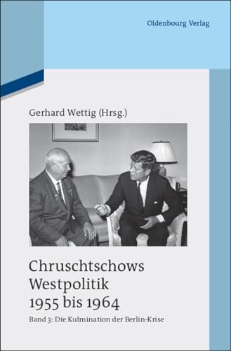 9783486704150: Kulmination der Berlin-Krise (Herbst 1960 bis Herbst 1962) (Quellen und Darstellungen zur Zeitgeschichte, 88/3) (German Edition)