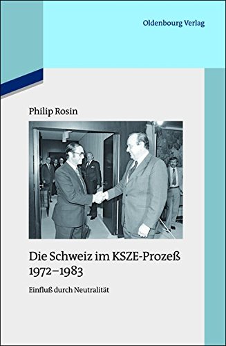 9783486705072: Die Schweiz im KSZE-Prozeß 1972-1983: Einfluß durch Neutralität: 99 (Quellen Und Darstellungen Zur Zeitgeschichte)