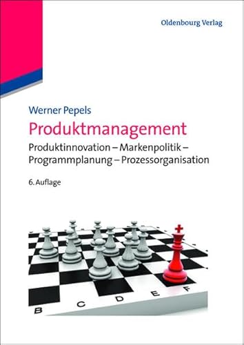 Produktmanagement: Produktinnovation - Markenpolitik - Programmplanung - Prozessorganisation (German Edition) (9783486705232) by Pepels, Werner