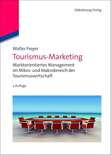 Beispielbild fr Tourismus-Marketing: Marktorientiertes Management im Mikro- und Makrobereich der Tourismuswirtschaft zum Verkauf von medimops