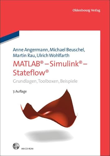 9783486705850: MATLAB - Simulink - Stateflow: Grundlagen, Toolboxen, Beispiele