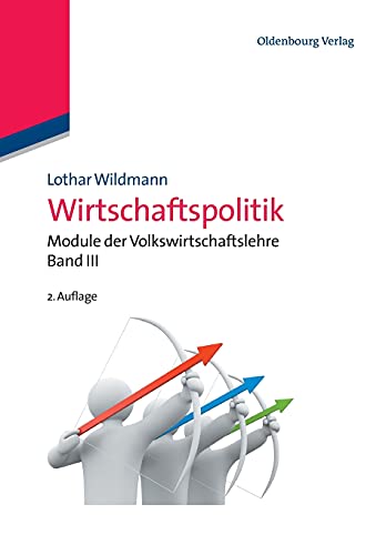 Beispielbild fr Wirtschaftspolitik: Module der Volkswirtschaftslehre Band III zum Verkauf von medimops