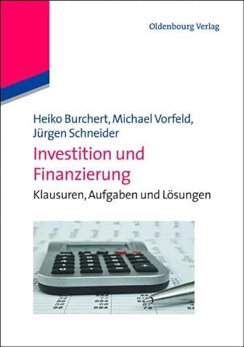 Imagen de archivo de Investition und Finanzierung : Klausuren, Aufgaben und Lsungen a la venta por Buchpark