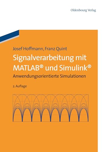 9783486708875: Signalverarbeitung mit Matlab und Simulink: Anwendungsorientierte Simulationen: Anwendungsorientierte Simulationen