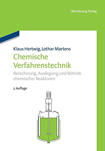 Stock image for Chemische Verfahrenstechnik: Berechnung, Auslegung und Betrieb chemischer Reaktoren for sale by medimops