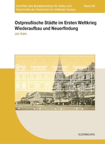 Ostpreussische Staedte im Ersten Weltkrieg - Salm, Jan