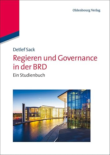 Beispielbild fr Regieren und Governance in der BRD: Ein Studienbuch (Lehr- Und Handbucher Der Politikwissenschaft) zum Verkauf von medimops