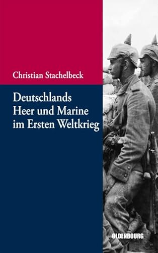 Stock image for Deutschlands Heer und Marine im Ersten Weltkrieg for sale by medimops