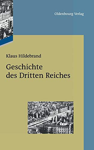 Geschichte des Dritten Reiches (German Edition) (9783486713442) by Hildebrand, Klaus