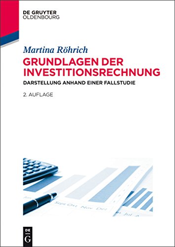 9783486713558: Grundlagen der Investitionsrechnung: Darstellung anhand einer Fallstudie (German Edition)