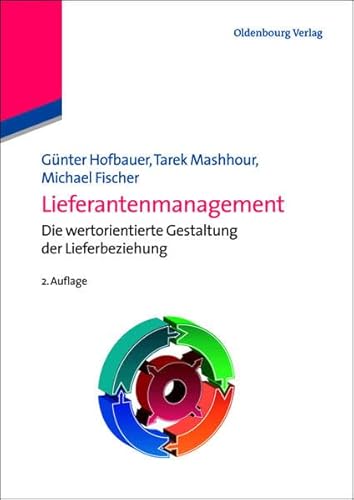 Stock image for Lieferantenmanagement: Die wertorientierte Gestaltung der Lieferbeziehung for sale by medimops