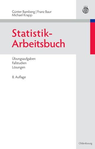 Stock image for Statistik-Arbeitsbuch: bungsaufgaben - Fallstudien - Lsungen for sale by Revaluation Books