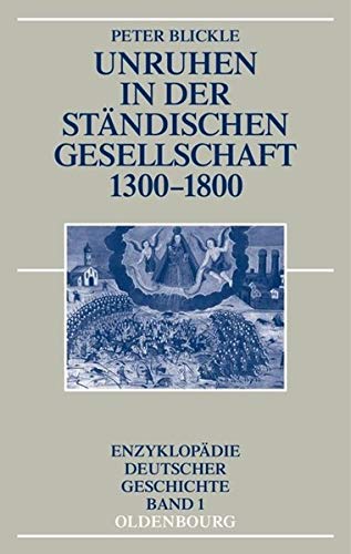 Unruhen in der staendischen Gesellschaft 1300-1800 - Blickle, Peter