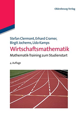 Stock image for Wirtschaftsmathematik: Mathematik-Training zum Studienstart (German Edition) for sale by Lucky's Textbooks